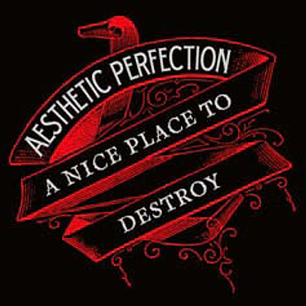 A Nice Place To Destroy (Ep), Aesthetic Perfection