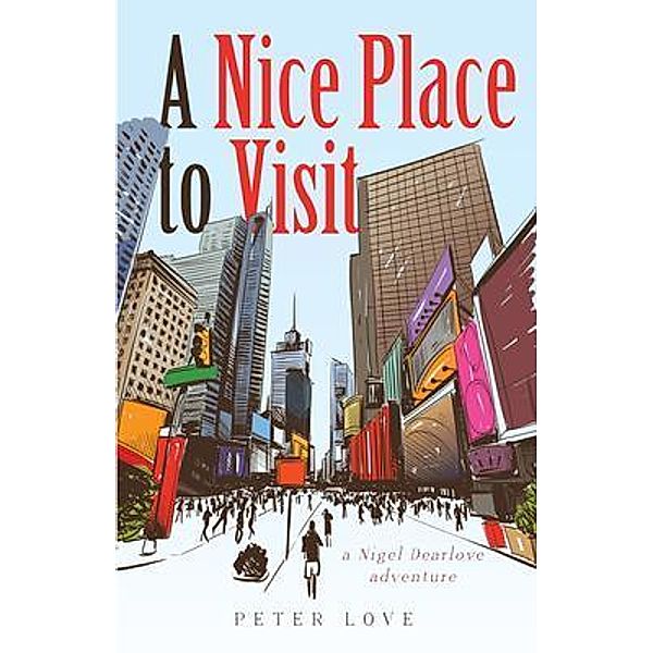 A Nice Place to Visit / Book Vine Press, Peter Love