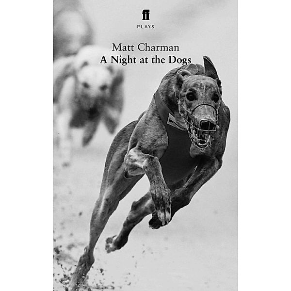 A Night at the Dogs, Matt Charman