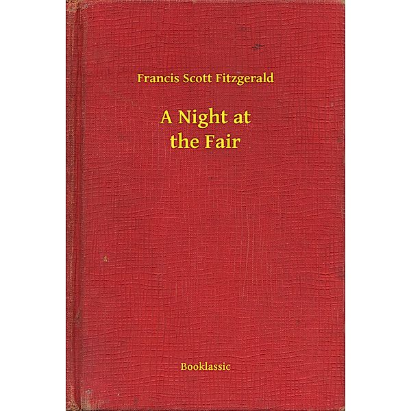 A Night at the Fair, Francis Scott Fitzgerald