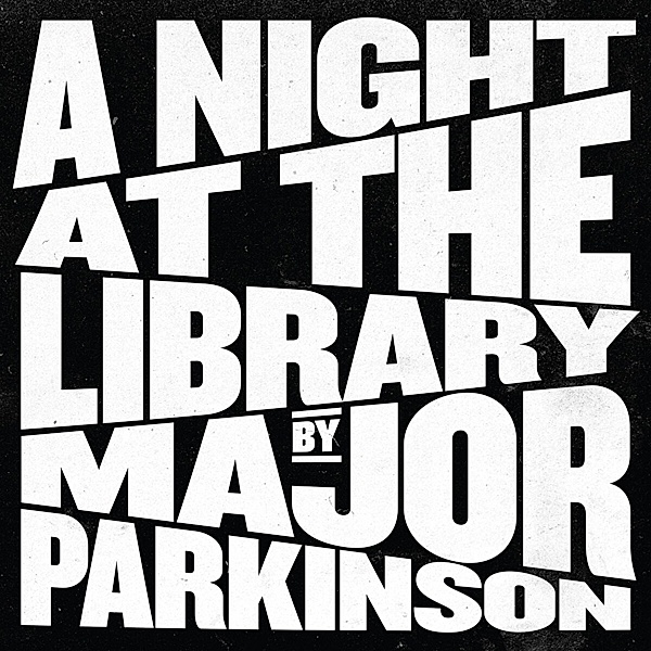 A Night At The Library, Major Parkinson