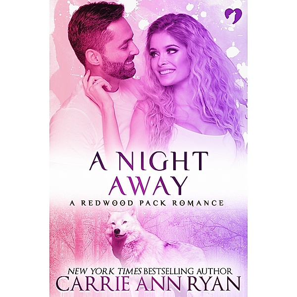 A Night Away (A Redwood Pack Novella) / Redwood Pack, Carrie Ann Ryan