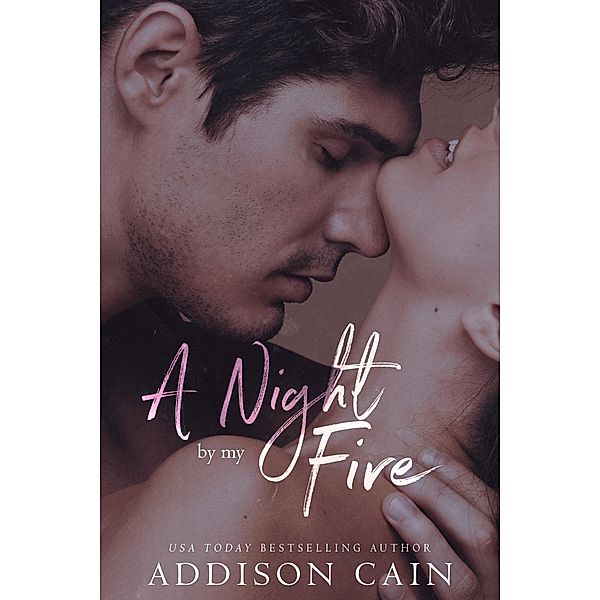 A Night by my Fire, Addison Cain