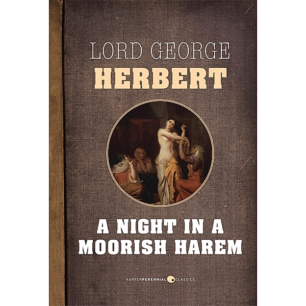 A Night In A Moorish Harem, Lord George Herbert