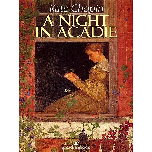 A Night in Acadie, Kate Chopin