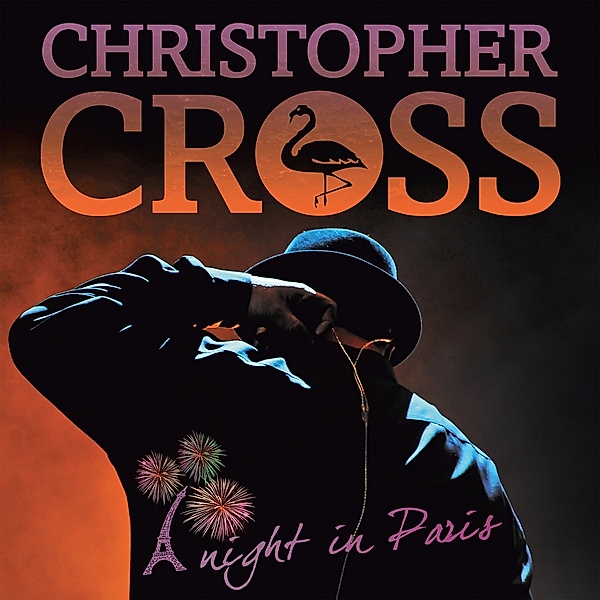A Night In Paris (2cd), Christopher Cross