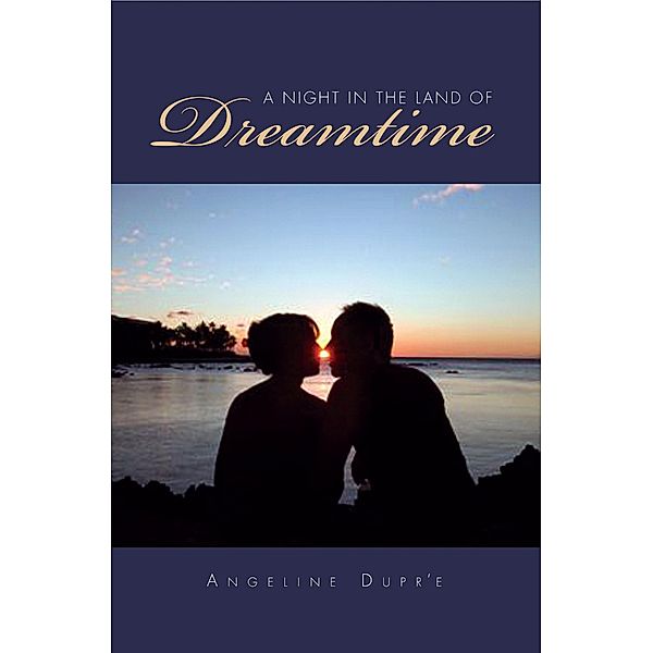 A Night in the Land of Dreamtime, Angeline Dupr'e