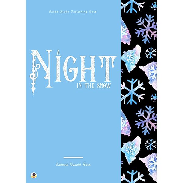 A Night in the Snow, Edmund Donald Carr, Sheba Blake