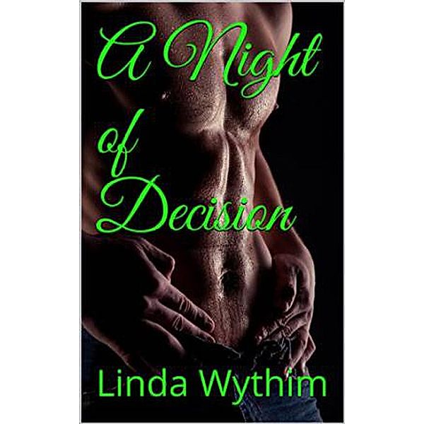A Night of Decision, Linda Wythim