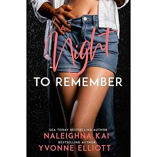 A Night to Remember, Naleighna Kai, Yvonne Elliott