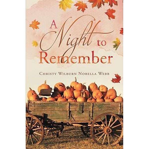 A Night To Remember / Stratton Press, Christy Wilburn Nobella Webb