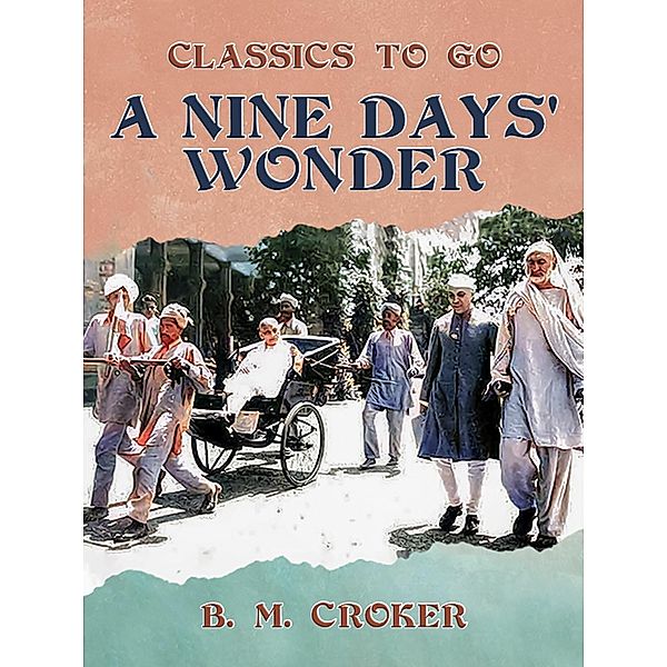 A Nine Days' Wonder, B. M. Croker