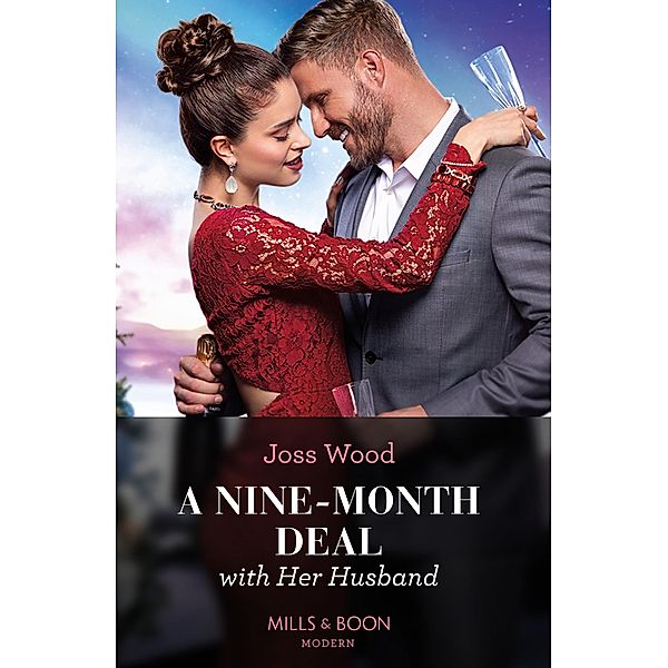 A Nine-Month Deal With Her Husband (Hot Winter Escapes, Book 5) (Mills & Boon Modern), Joss Wood