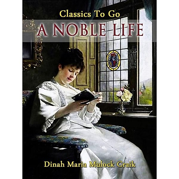 A Noble Life, Dinah Maria Mulock Craik