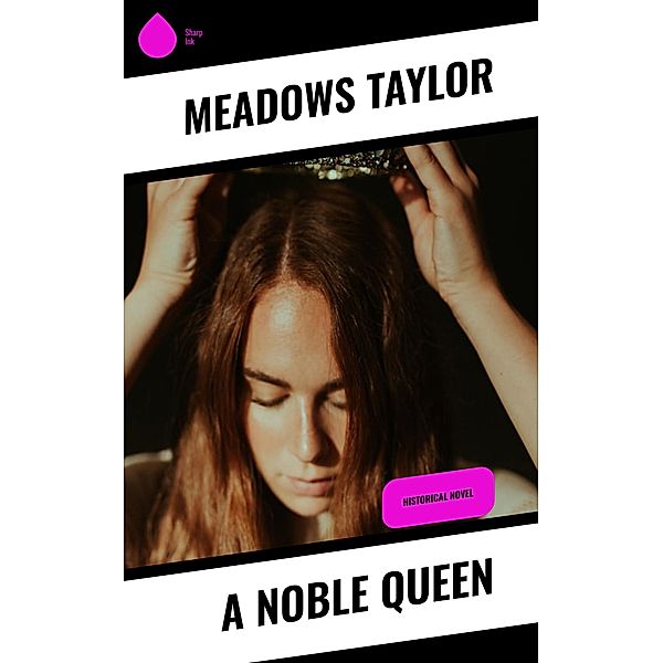 A Noble Queen, Meadows Taylor