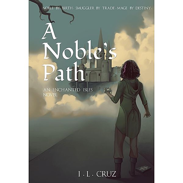 A Noble's Path (The Enchanted Isles, #2) / The Enchanted Isles, I. L. Cruz