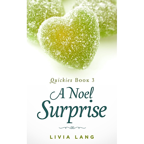 A Noel Surprise (Quickies, #3) / Quickies, Livia Lang