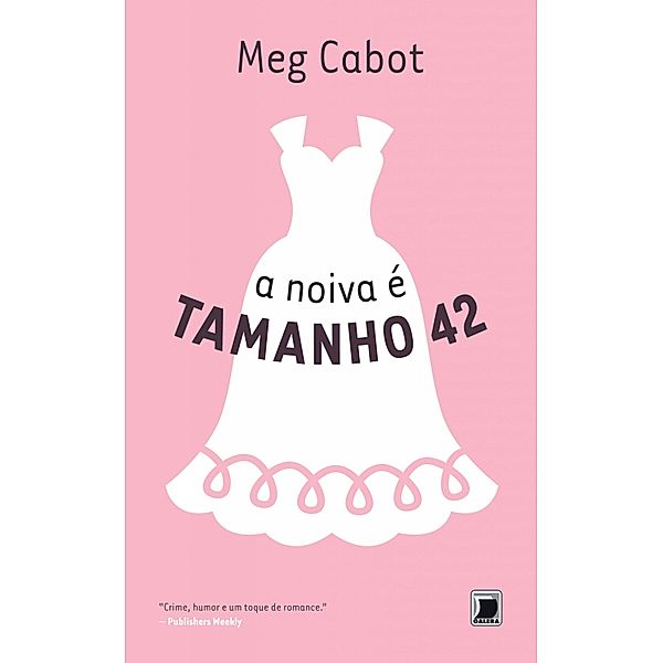 A noiva é tamanho 42 - Heather Wells / Heather Wells, Meg Cabot