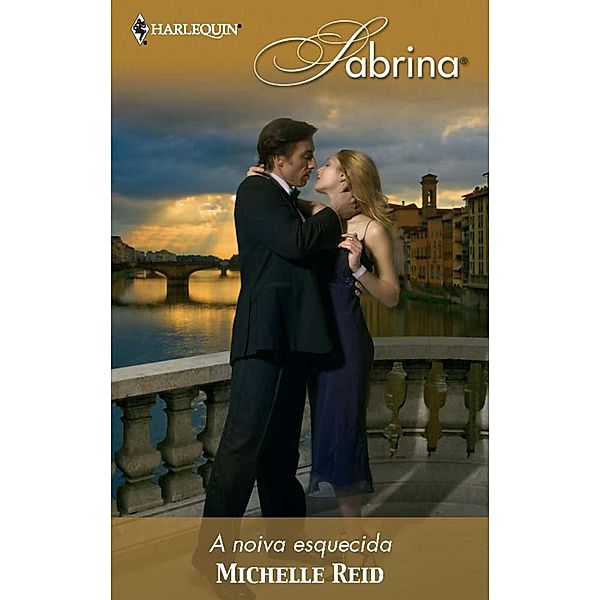 A noiva esquecida / Sabrina Bd.1218, Michelle Reid