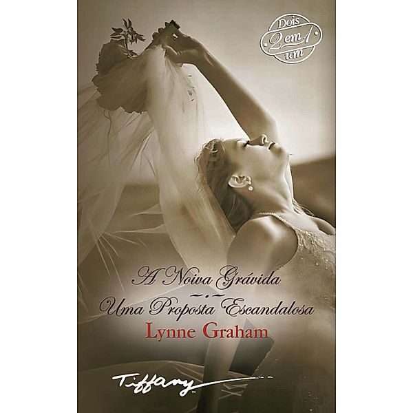 A noiva grávida - Uma proposta escandalosa / Tiffany Bd.13, Lynne Graham