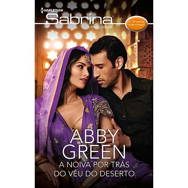 A noiva por trás do véu do deserto / MINISERIE SABRINA Bd.124, Abby Green