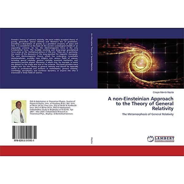 A non-Einsteinian Approach to the Theory of General Relativity, Crispin Mombi Mazita