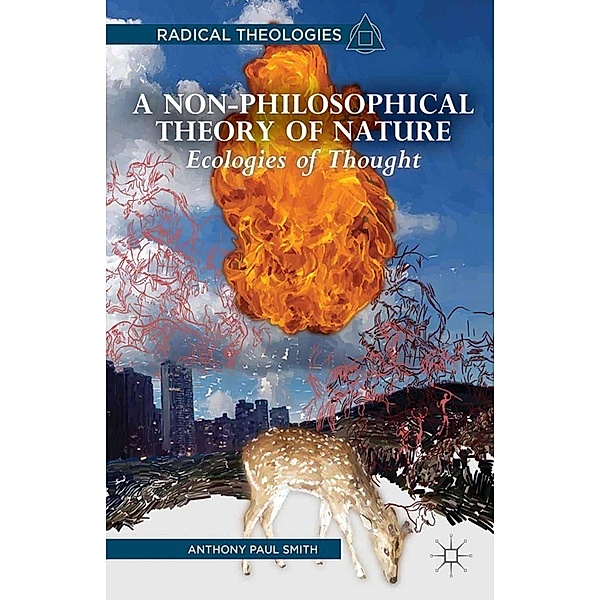 A Non-Philosophical Theory of Nature / Radical Theologies and Philosophies, A. Smith