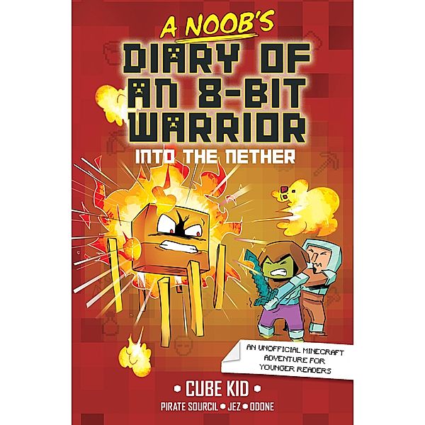 A Noob's Diary of an 8-Bit Warrior / A Noob's Diary of an 8-Bit Warrior Bd.2, Cube Kid