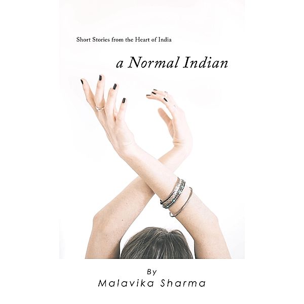 A Normal Indian, Malavika Sharma