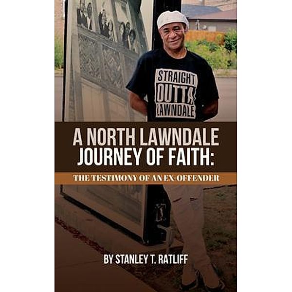 A North Lawndale Journey of Faith, Stanley Ratliff