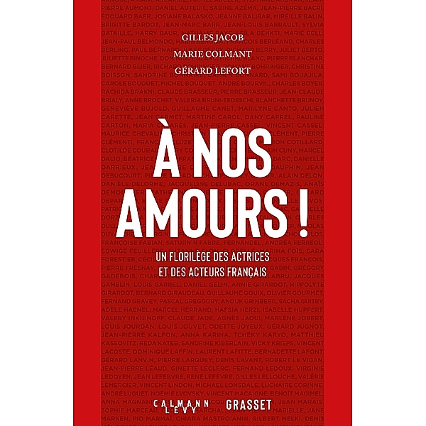 À nos amours / Arts du Spectacle, Gilles Jacob, Marie Colmant, Gérard Lefort