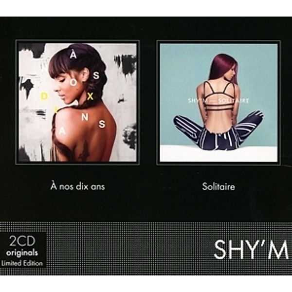 A Nos Dix Ans/Le Best Of & Solitaire, Shy'm