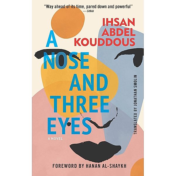 A Nose and Three Eyes / Hoopoe Fiction, Ihsan Abdel Kouddous