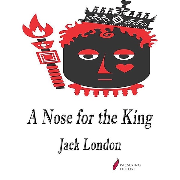 A nose for the King, Jack London
