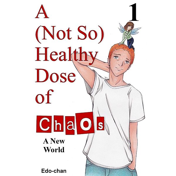 A (Not So) Healthy Dose of Chaos: A New World / A (Not So) Healthy Dose of Chaos, Edo-Chan