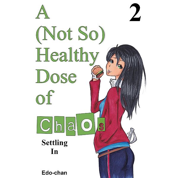 A (Not So) Healthy Dose of Chaos: Settling In / A (Not So) Healthy Dose of Chaos, Edo-Chan