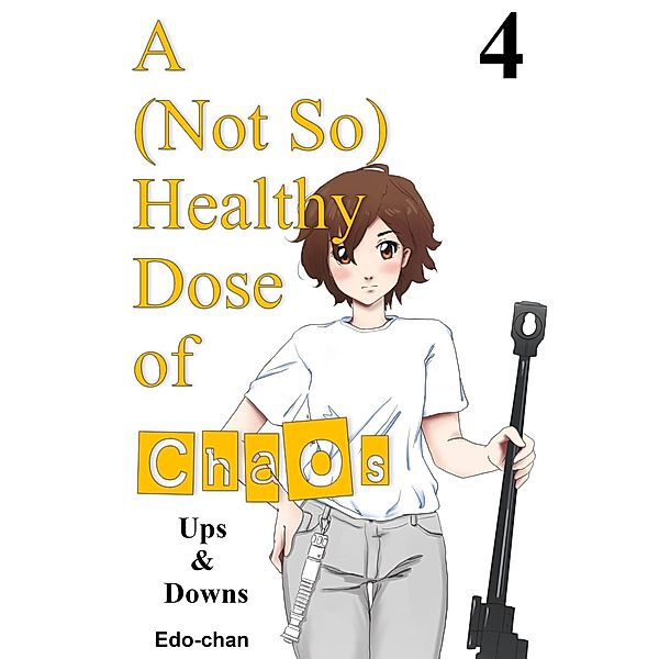 A (Not So) Healthy Dose of Chaos: Ups & Downs / A (Not So) Healthy Dose of Chaos, Edo-Chan