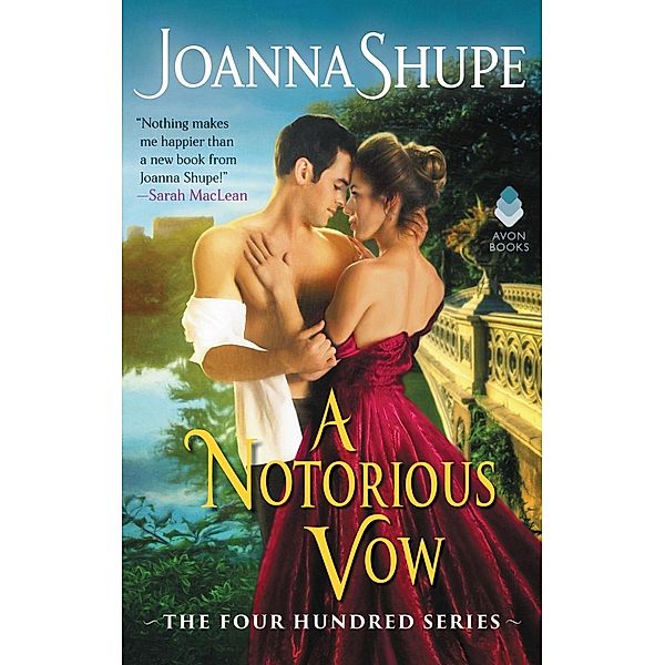 A Notorious Vow / The Four Hundred Series Bd.3, Joanna Shupe