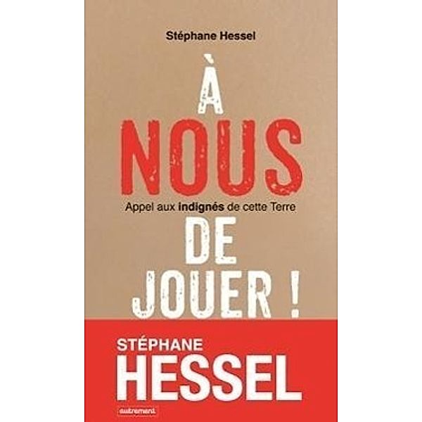 A nous de jouer!, Stéphane Hessel