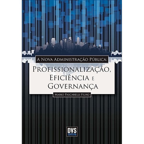 A nova administração pública, Mario Pascarelli Filho