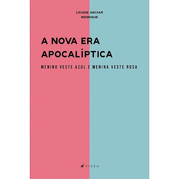 A nova era apocalíptica menino veste azul e menina veste rosa, Lisiane Aguiar Henrique