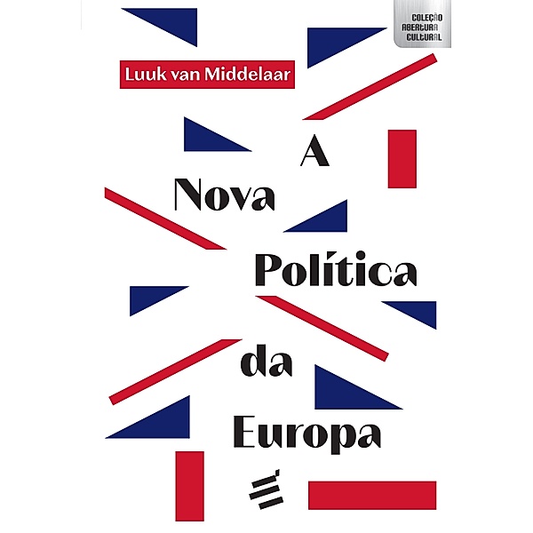 A Nova Política da Europa / Abertura Cultural, Luuk van Middelaar