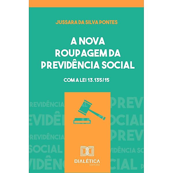 A nova roupagem da previdência social, Jussara da Silva Pontes