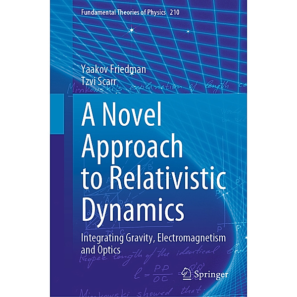 A Novel Approach to Relativistic Dynamics, Yaakov Friedman, Tzvi Scarr
