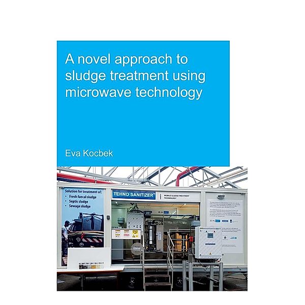 A Novel Approach to Sludge Treatment Using Microwave Technology, Eva Kocbek