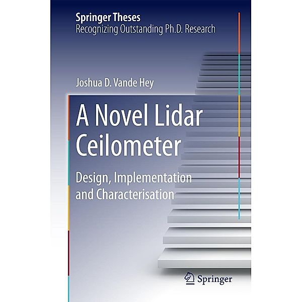 A Novel Lidar Ceilometer / Springer Theses, Joshua D. Vande Hey
