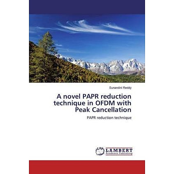 A novel PAPR reduction technique in OFDM with Peak Cancellation, Sunandini Reddy