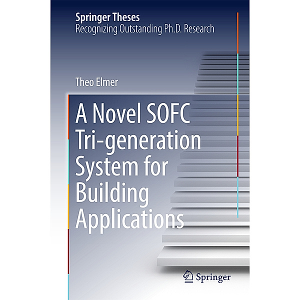 A Novel SOFC Tri-generation System for Building Applications, Theo Elmer