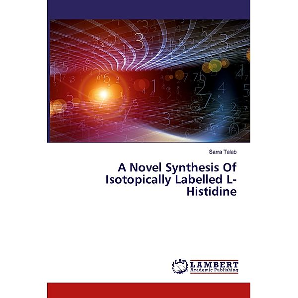 A Novel Synthesis Of Isotopically Labelled L-Histidine, Sarra Talab