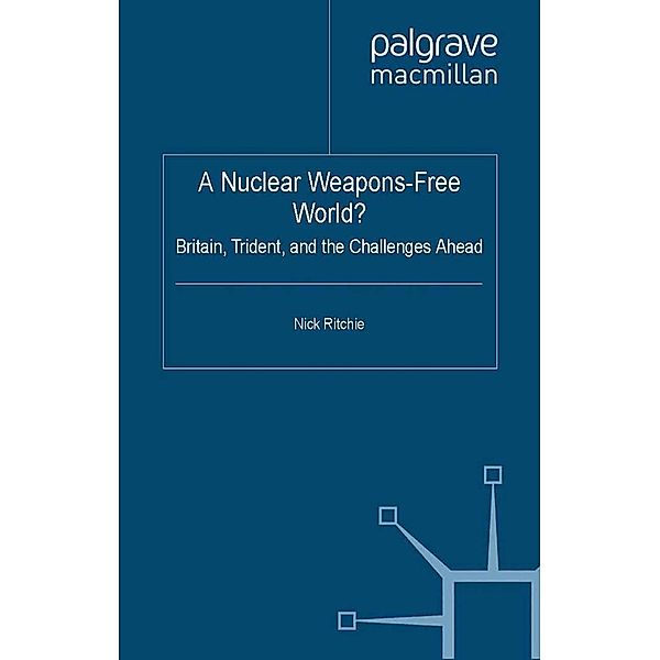 A Nuclear Weapons-Free World? / Global Issues, Nick Ritchie